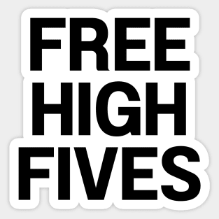 free high fives Sticker